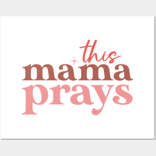 Funny Mothers Day Gift, This Mama Prays Posters and Art